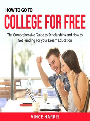 cover image of How to Go to College For Free
